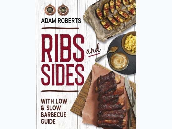 Ribs and Sides: With Low & Slow BBQ Guide