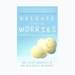 Release Your Worries: A guide to letting go of stress and anxiety