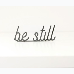 Metal "Be Still" Inspirational Word Sign